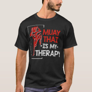 Muay Thai is mijn Therapie Muay Thai T-shirt