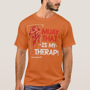 Muay Thai is mijn Therapie Muay Thai T-shirt