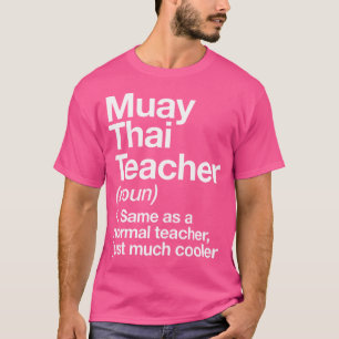 Muay Thai leraar definitie grappige vechtsporten T T-shirt