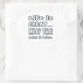 Muay Thai maakt het beter Ovale Sticker (Tas)