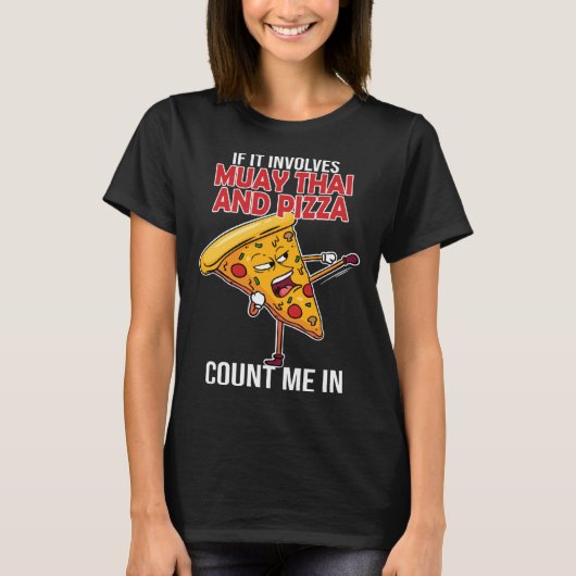 Muay Thai & Pizza Thai Boxing Thailand Kickboxing  T-shirt (Voorkant)