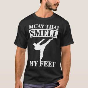 Muay Thai Ruik aan Mijn Voeten I Thai Boksen I Mua T-shirt