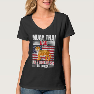 Muay Thai Vader Als Een Gewone Vader Maar Koeler T T-shirt