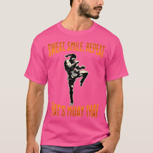Muay Thai vechter om te glimlachen herhaal dat is  T-shirt