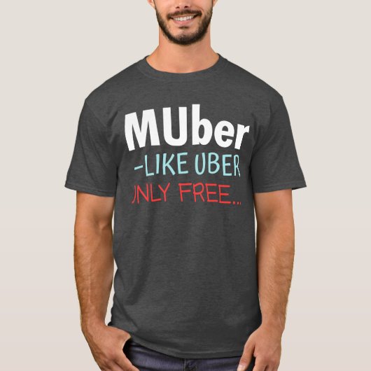 Muber - als alleen Uber Gratis T-shirt (Voorkant)
