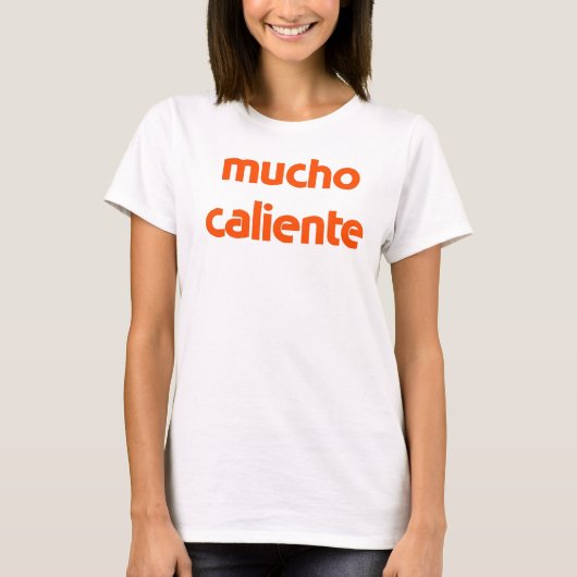 Mucho caliente T-Shirt (Voorkant)