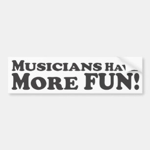 Muciciërs hebben meer plezier! -Bumpersticker Bumpersticker