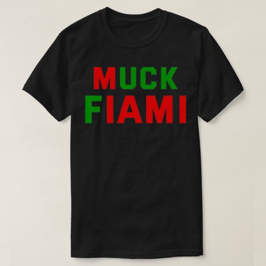 Muck Fiami Funny Miami Hater Mannen Womens Gift T-shirt (Design voorkant)