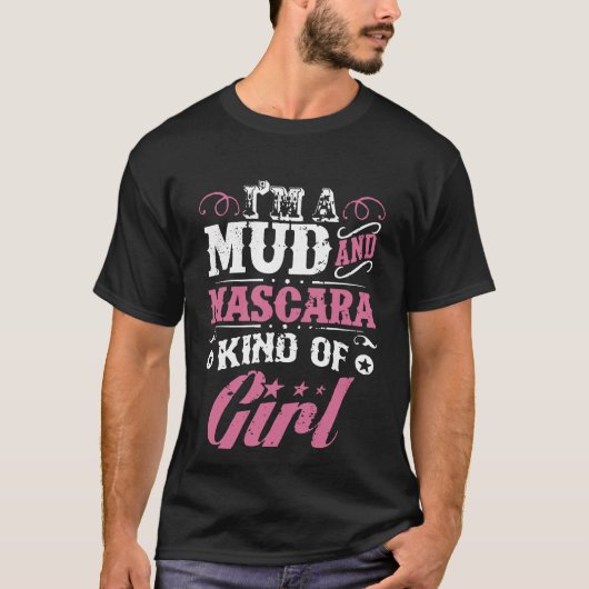 Mud and Mascara Girl T-shirt (Voorkant)