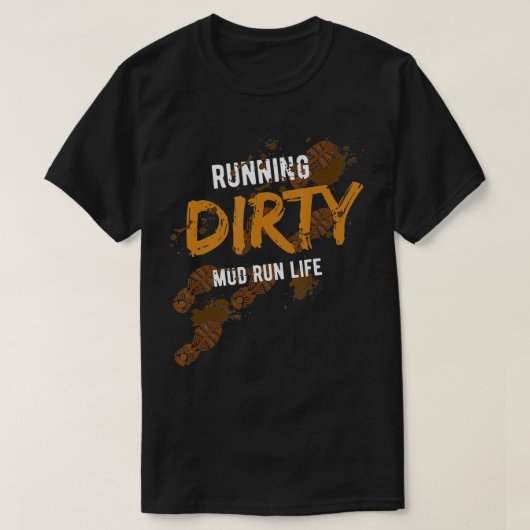 Mud Run Obstacle Course Dirty Muddy for gift T-shirt (Design voorkant)