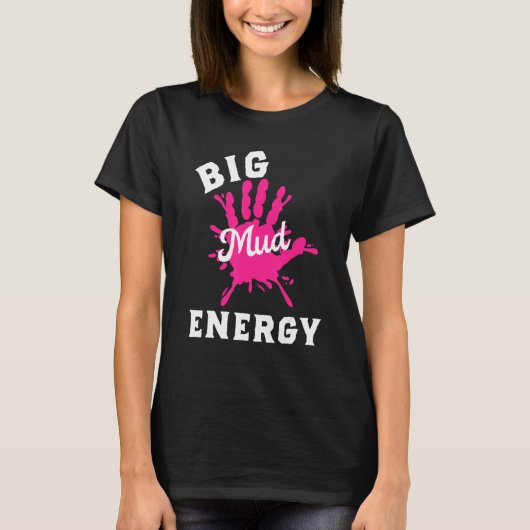 Mud Run Team Big Mud Energy Obstacle Mud Race Gea T-shirt (Voorkant)