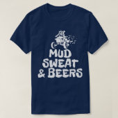 Mud Sweat & Beers ATV off Roading Funny All Terrai T-shirt (Design voorkant)