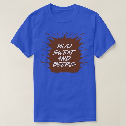 Mud Sweat en Beers T-shirt (Design voorkant)