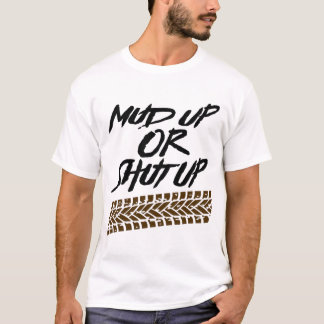 Mud up t-shirt