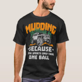 Mudding Mud Bogging Funny Gift design for Men of  T-shirt (Voorkant)