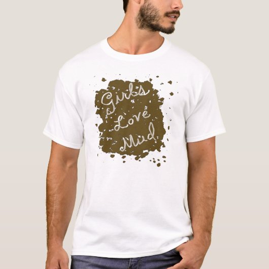 Muddy Girls Love Mud TShirt (Voorkant)