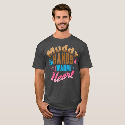 Muddy Hands Warm Heart Pottery Lover T-shirt (Voorkant volledig)