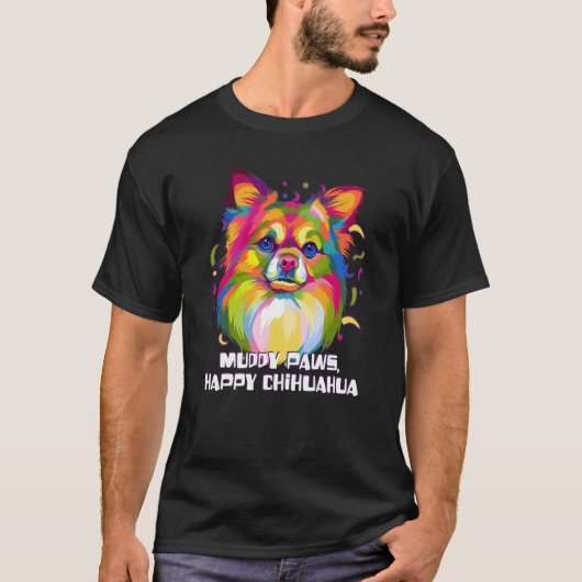 Muddy Paws Happy Chihuahua Chiwawa Animal Pun Spee T-shirt (Voorkant)
