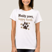 Muddy Paws Happy Hearts Mug – Funny Dog Mom Gift T-shirt (Voorkant)
