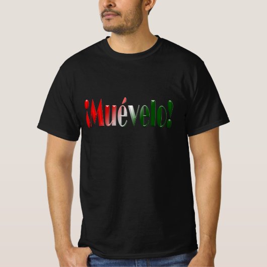 Muévelo - Verplaats het T-shirt (Voorkant)