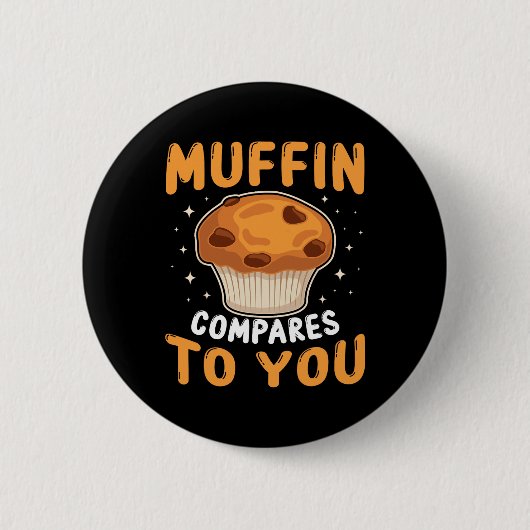 Muffin Compares To You Cute Couples Baking Lover V Ronde Button 5,7 Cm (Voorkant)