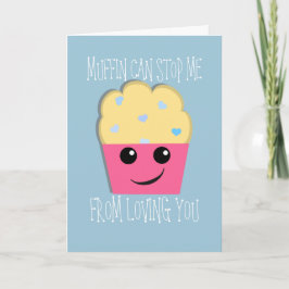 Muffin kan me stoppen met Valentijnen Feestdagen Kaart