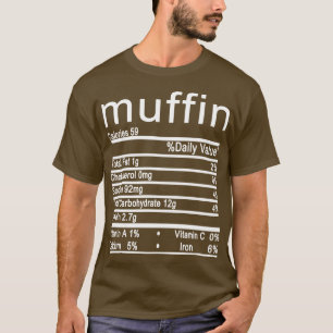 muffin Nutrition Facts Funny Thanksgiving T-shirt