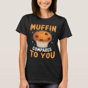 Muffin vergelijkt met jou Schattige koppels Baklie T-shirt