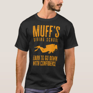 Muffs duikschool leren om te gaan met vertrouwen t-shirt
