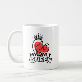 Mug 11oz : My Only Queen (white) Koffiemok