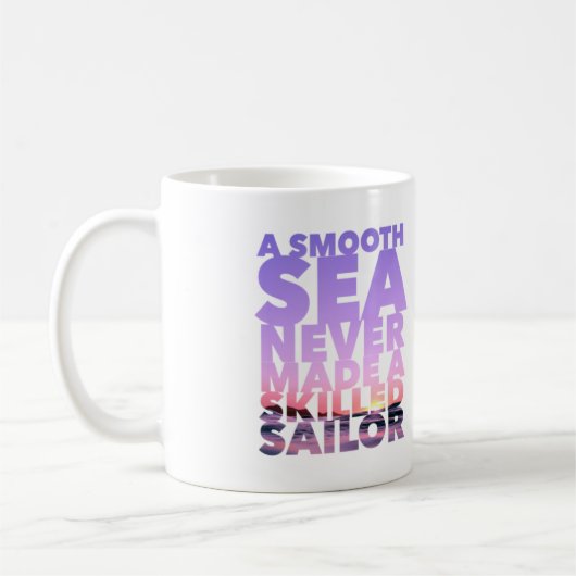 Mug A Smooth Sea Never Made A Skilled Sailor Koffiemok (Links)