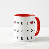 MUG LOVE YOUR LIVE MOK (Voorkant rechts)