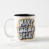 Mug naar inspiratie van "MAKE today GREAT" Tweekleurige Koffiemok (Links)