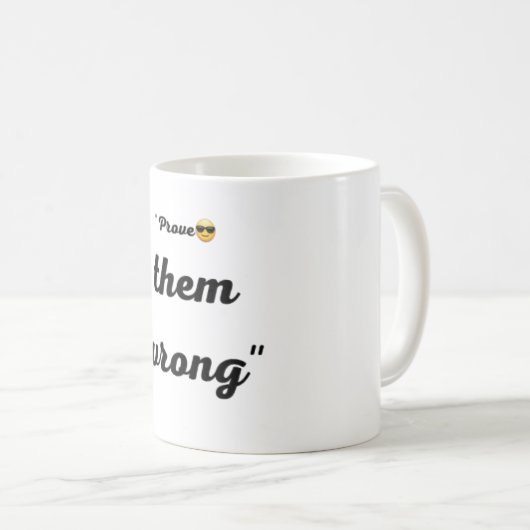 Mug- prove them wrong koffiemok (Voorkant rechts)