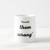 Mug- prove them wrong koffiemok (Center)