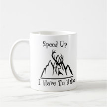 Mug Speed Up I Have To Hike