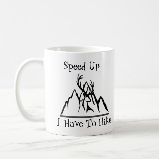Mug Speed Up I Have To Hike Koffiemok (Links)