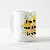 Mug: the only real thing is now koffiemok (Voorkant links)