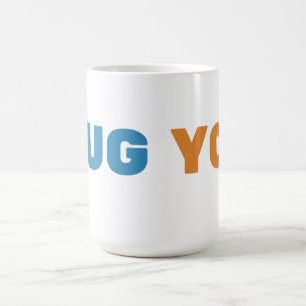 Mug You - Grappig Cadeauontwerp voor Koffieliefheb Koffiemok