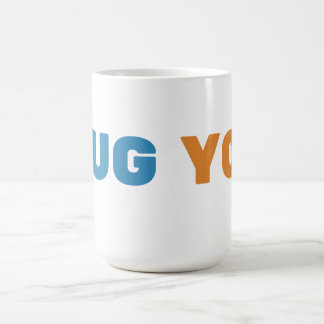 Mug You - Grappig Cadeauontwerp voor Koffieliefheb Koffiemok