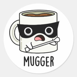 Mugger Grappige Mok Woorden  Ronde Sticker