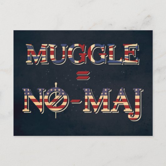 MUGGLE™ = NO-MAJ™ BRIEFKAART (Voorkant)