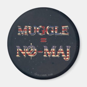 MUGGLE™ = NO-MAJ™ MAGNEET