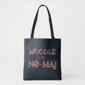 MUGGLE™ = NO-MAJ™ TOTE BAG (Voorkant)
