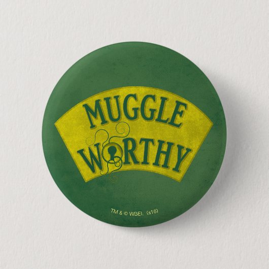 MUGGLE WORTHY™ RONDE BUTTON 5,7 CM (Voorkant)