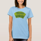 MUGGLE WORTHY™ T-SHIRT (Voorkant)