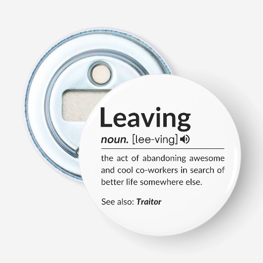 Muggrappige medewerker vertrekt button flesopener (Voorkant)