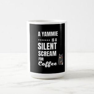 Mugs - A Yammie is a silent Scream for kluis Koffiemok