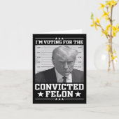 Mugshot Stem op de Felon Trump 2024 Trump Convic Kaart (Gele Bloem)