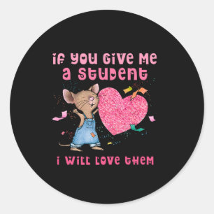 Muis als je me een student geeft, zal ik van hen h ronde sticker